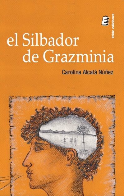 El silbador de Grazminia, de ALCALA NUÑEZ, CAROLINA | portada del libro