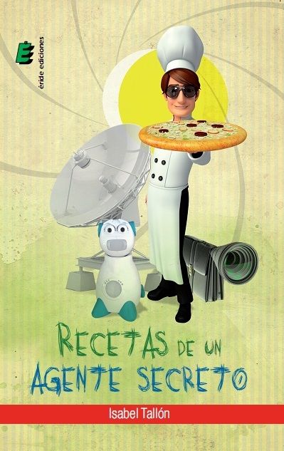 RECETAS DE UN AGENTE SECRETO, de TALLóN MEDRANO, ISABEL | portada del libro