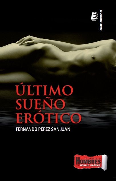 ÚLTIMO SUEñO ERóTICO, de PéREZ SANJUáN, FERNANDO | portada del libro