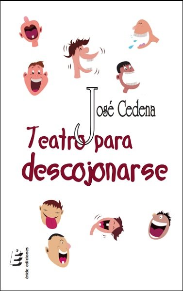 Teatro para descojonarse, de Cedena Sánchez-Cabezudo, José | portada del libro