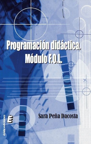 Programación didáctica Módulo F.O.L., de PEÑA DACOSTA, SARA | portada del libro