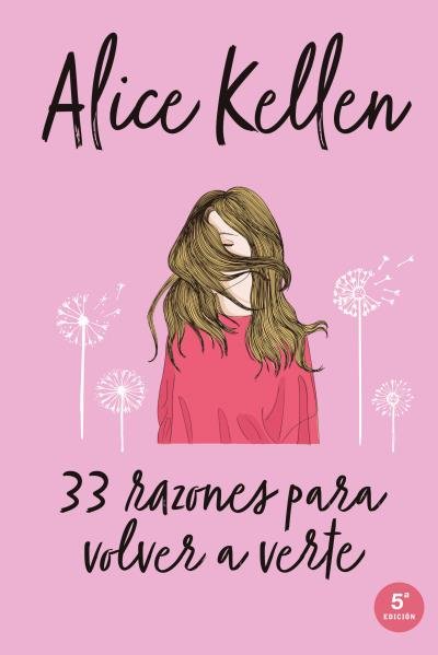 33 Razones para volver a verte, de KELLEN, ALICE | portada del libro
