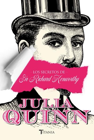 Los secretos de Sir Richard Kenworthy, de Quinn, Julia | portada del libro
