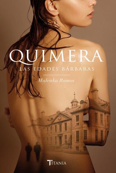 Quimera. Las edades bárbaras, de Ramos, Malenka | portada del libro