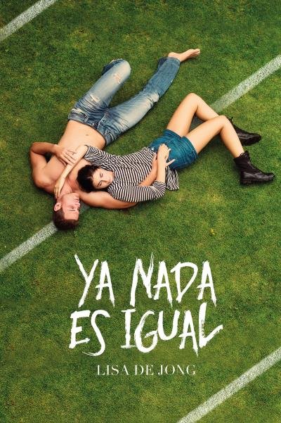 Ya nada es igual, de Jong, Lisa de | portada del libro