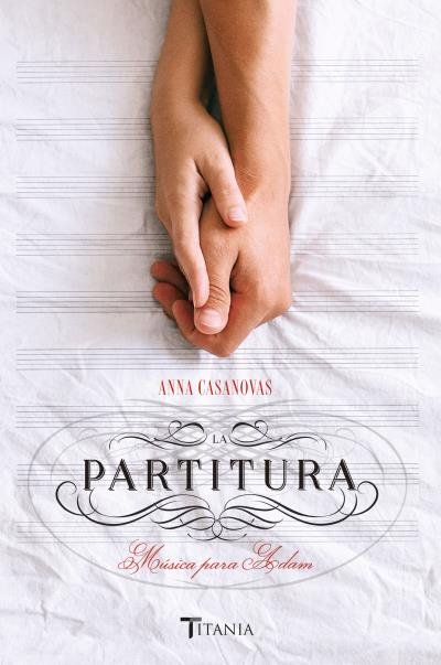 La partitura. Música para Adam, de Casanovas, Anna | portada del libro