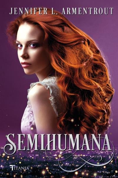 Semihumana, de ARMENTROUT, JENNIFER | portada del libro