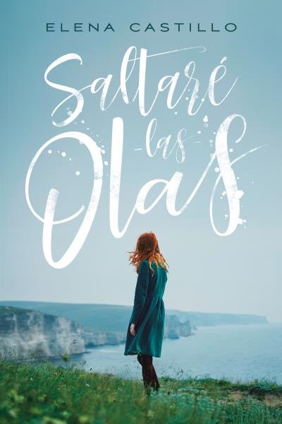 Saltaré las olas, de CASTILLO CASTRO, ELENA | portada del libro