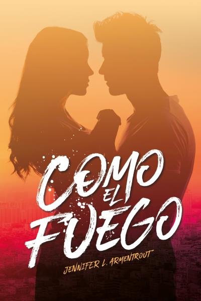 Como el fuego, de ARMENTROUT | portada del libro
