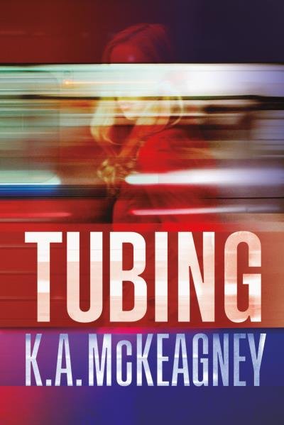 Tubing, de McKEAGNEY, K.A. | portada del libro