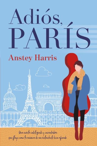 Adiós, París, de HARRIS, ANSTEY | portada del libro