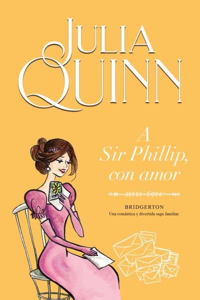 A Sir Phillip, con amor (Bridgerton 5), de Quinn, Julia | portada del libro