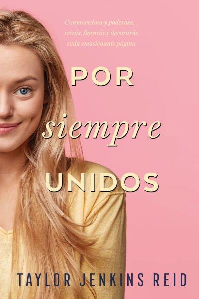 Por siempre, unidos, de Jenkins Reid, Taylor | portada del libro