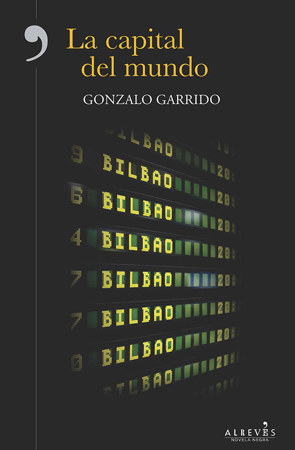 La capital del mundo, de Garrido Ávila, Gonzalo | portada del libro