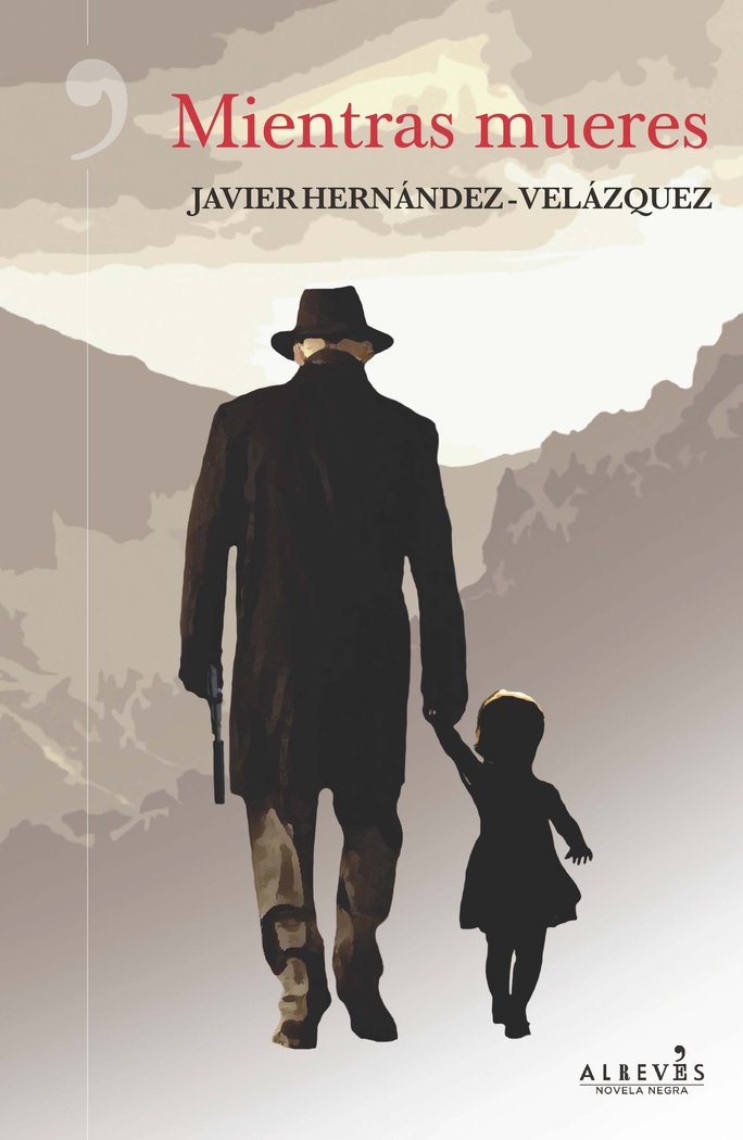 Mientras mueres, de Hernández Velázquez, Javier | portada del libro