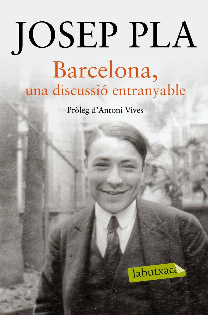 Barcelona, una discussió entranyable, de Pla, Josep | portada del libro