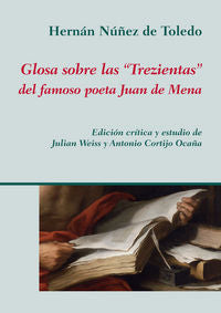 Glosa sobre las "Trezientas" del famoso poeta Juan de Mena, de Núñez de Toledo, Hernán | portada del libro