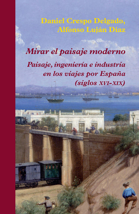 Mirar el paisaje moderno, de Crespo Delgado, Daniel | portada del libro