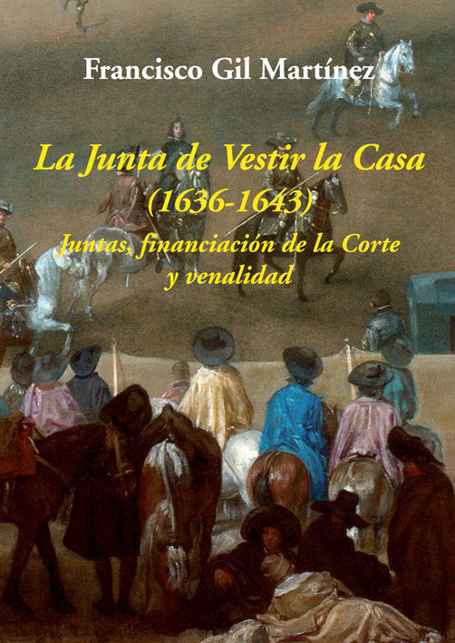 La Junta de Vestir la Casa (1636-1643), de Gil Martínez, Francisco | portada del libro
