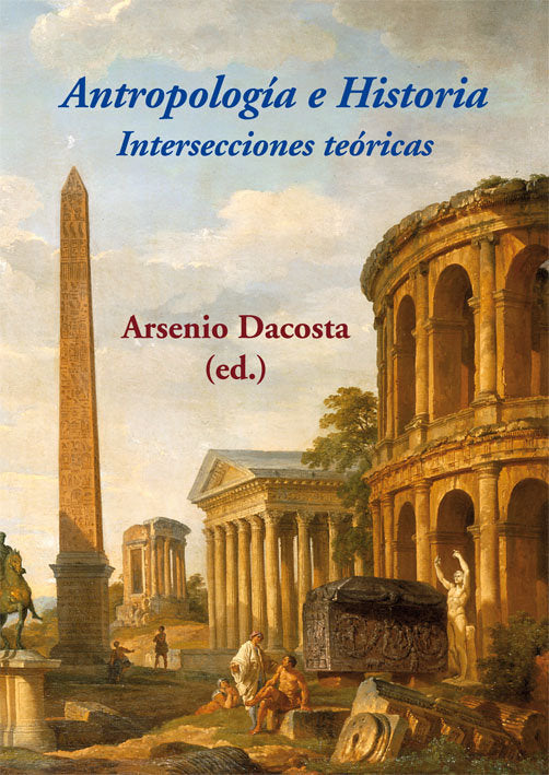Antropología e Historia. Intersecciones teóricas, de Varios autores | portada del libro