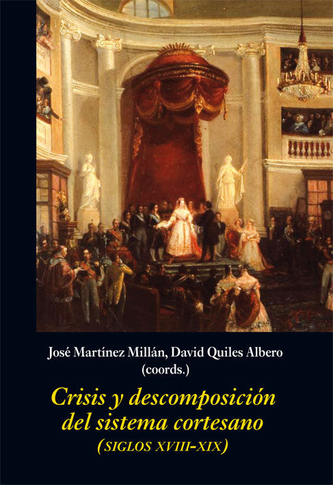 CRISIS Y DESCOMPOSICION DEL SISTEMA CORTESANO, de MARTINEZ MILLAN, JOSE | portada del libro