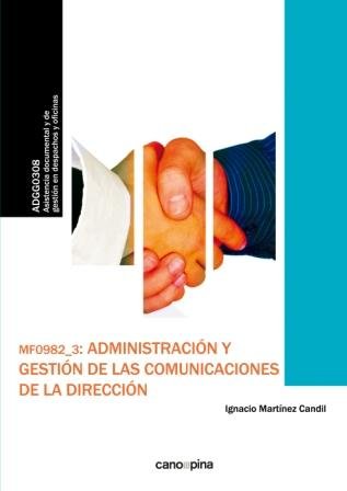 MF0982 Administración y gestión de las comunicaciones de la dirección, de Martínez Candil, Ignacio | portada del libro