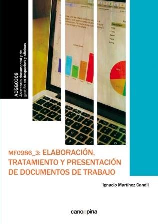 MF0986 Elaboración, tratamiento y presentación de documentos de trabajo, de Martínez Candil, Ignacio | portada del libro
