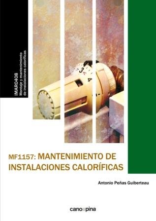 MF1157 Mantenimiento de instalaciones caloríficas, de Peñas Guiberteau, Antonio | portada del libro