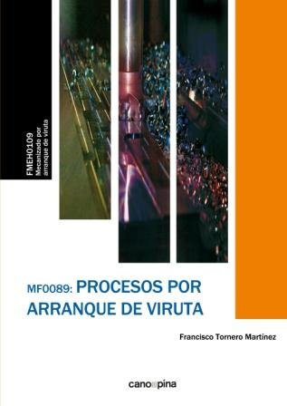 MF0089 Procesos por arranque de viruta, de Tornero Martínez, Francisco | portada del libro