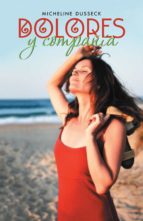 (I.B.D.) DOLORES Y COMPAÑIA, de Micheline Dusseck | portada del libro