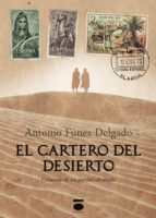 EL CARTERO DEL DESIERTO, de ANTONIO FUNES DELGADO | portada del libro