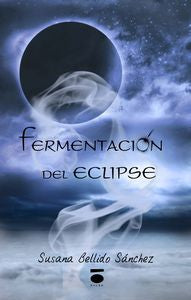 Fermentación del eclipse, de Bellido Sánchez | portada del libro