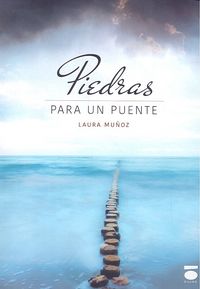 PIEDRAS PARA UN PUENTE, de LAURA MUÑOZ PAGAN | portada del libro