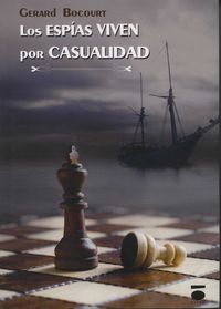 Los espías viven por casualidad, de Errasti Bocourt, Gerardo | portada del libro