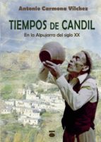 Tiempos de candil, de ANTONIO A. CARMONA VILCHEZ | portada del libro