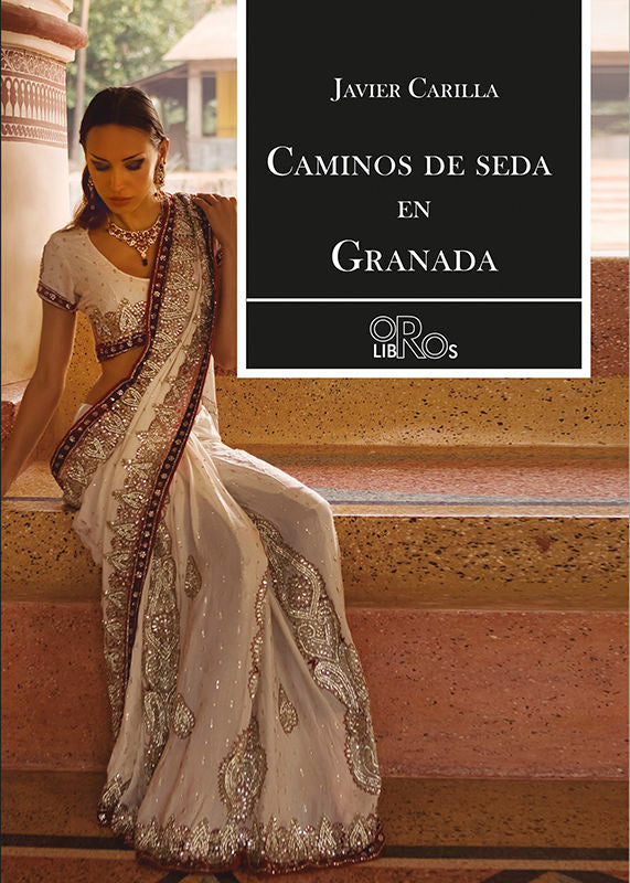 Caminos de seda en Granada, de Carmona Carrilla, Francisco Javier | portada del libro