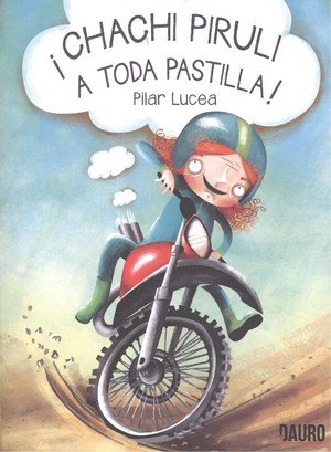 CHACHI PIRULI A TODA PASTILLA, de LUCEA | portada del libro