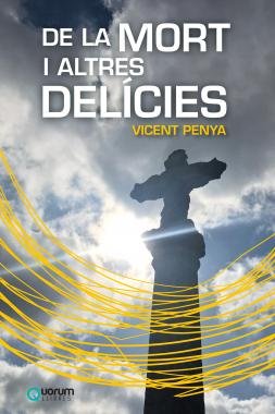 DE LA MORT I ALTRES DELICIES, de PENYA | portada del libro