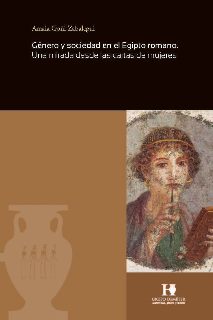Género y sociedad en el Egipto romano, de Goñi Zabalegui, Amaia | portada del libro
