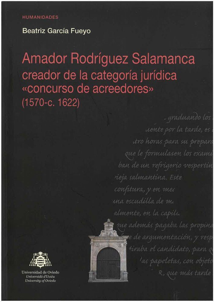 Amador Rodríguez Salamanca creador de la categoría jurídica "concurso de acreedores" (1570-c. 1622), de García Fueyo, Beatriz