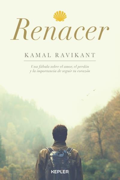 Renacer, de RAVIKANT, KAMAL | portada del libro