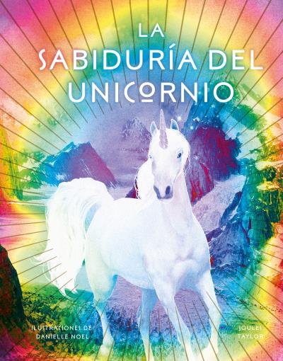 La sabiduría del unicornio, de NOEL, DANIELLE | portada del libro