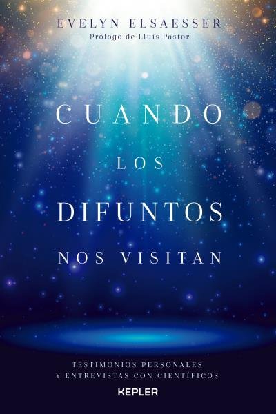 Cuando los difuntos nos visitan, de ELSAESSER-VALARINO, EVELYN | portada del libro