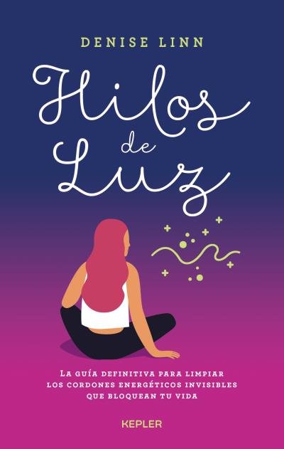 Hilos de luz, de LINN, DENISE | portada del libro