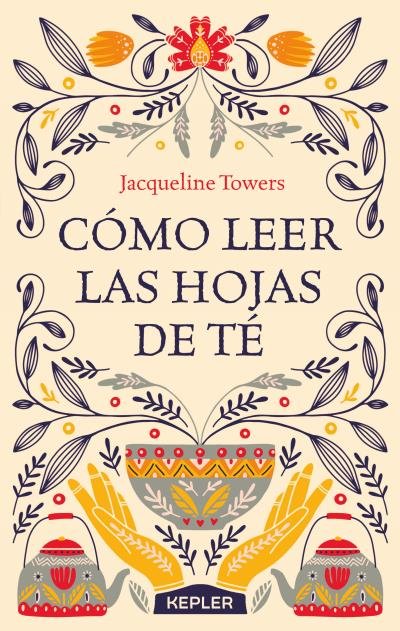 Cómo leer las hojas de té, de TOWERS, JACQUELINE | portada del libro