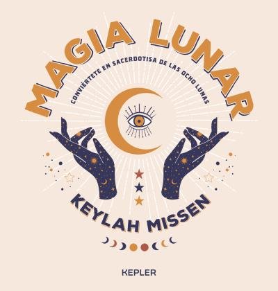 MAGIA LUNAR, de MISSEN, KEYLAH | portada del libro