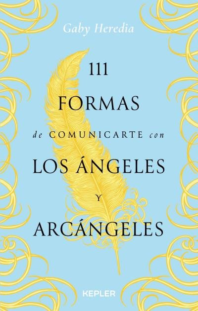 111 FORMAS DE COMUNICARTE CON LOS ANGELES Y ARCANGELES, de GABY HEREDIA | portada del libro