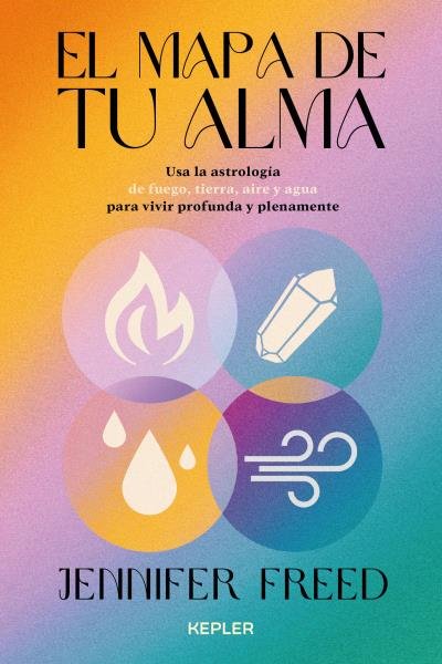 EL MAPA DE TU ALMA, de FREED, JENNIFER | portada del libro