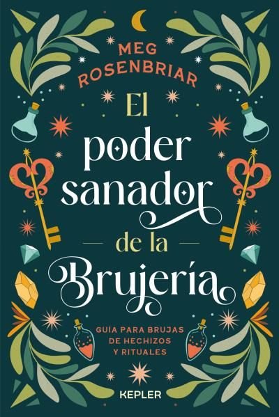 EL PODER SANADOR DE LA BRUJERIA, de ROSENBRIAR, MEG | portada del libro