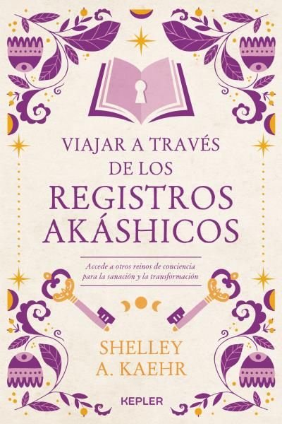 VIAJAR A TRAVES DE LOS REGISTROS AKASHICOS, de KAEHR, SHELLEY A. | portada del libro